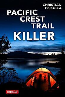 Pacific Crest Trail Killer von Christian, Piskulla | Buch | Zustand gut