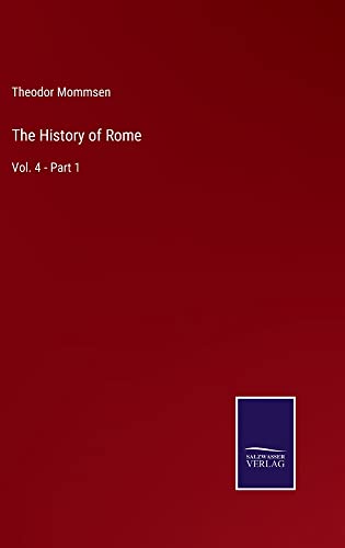 The History of Rome: Vol. 4 - Part 1