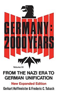 Germany 2000 Years: 2000 Years : From the Nazi Era to German Unification (German Library (Paperback), Band 3)