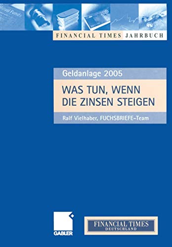 Was tun, wenn die Zinsen steigen: Anlagechancen 2005