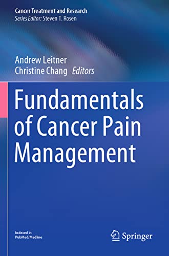 Fundamentals of Cancer Pain Management (Cancer Treatment and Research, 182, Band 182)