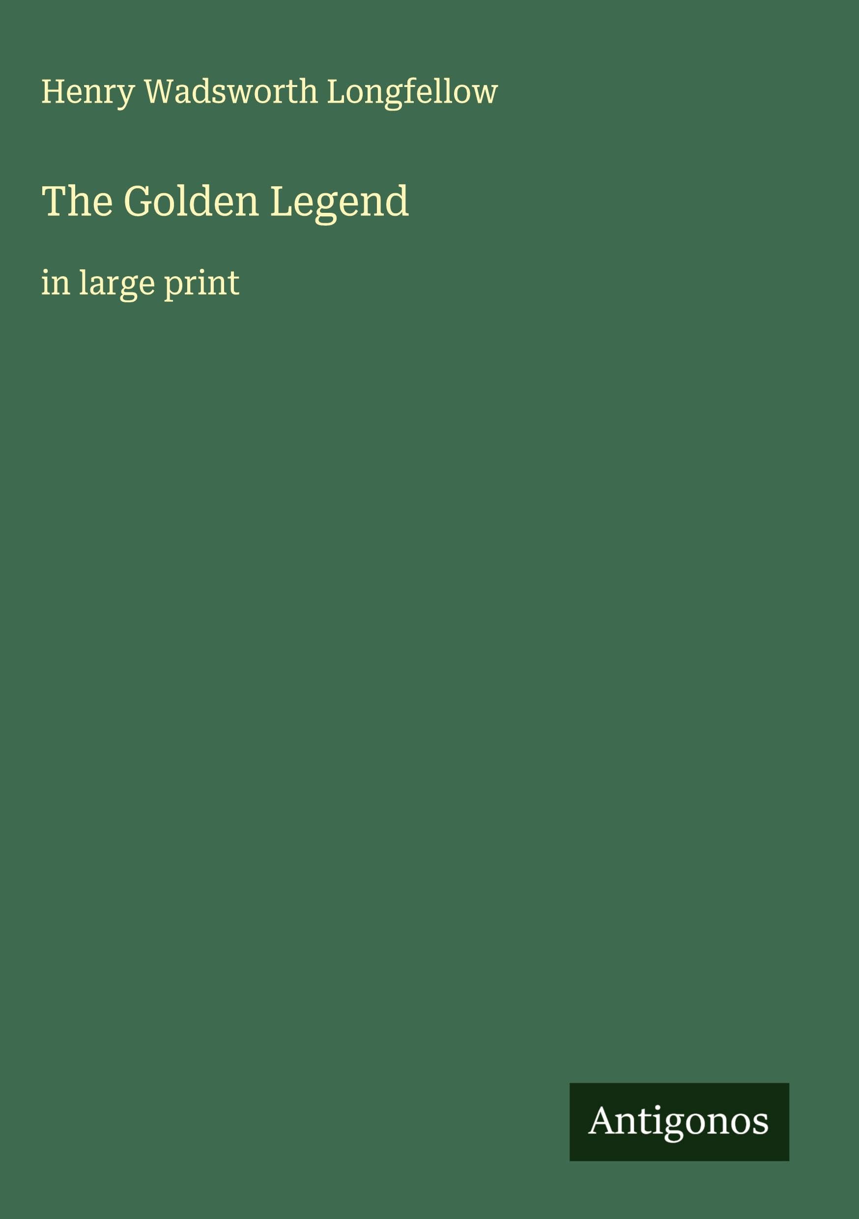 The Golden Legend: in large print