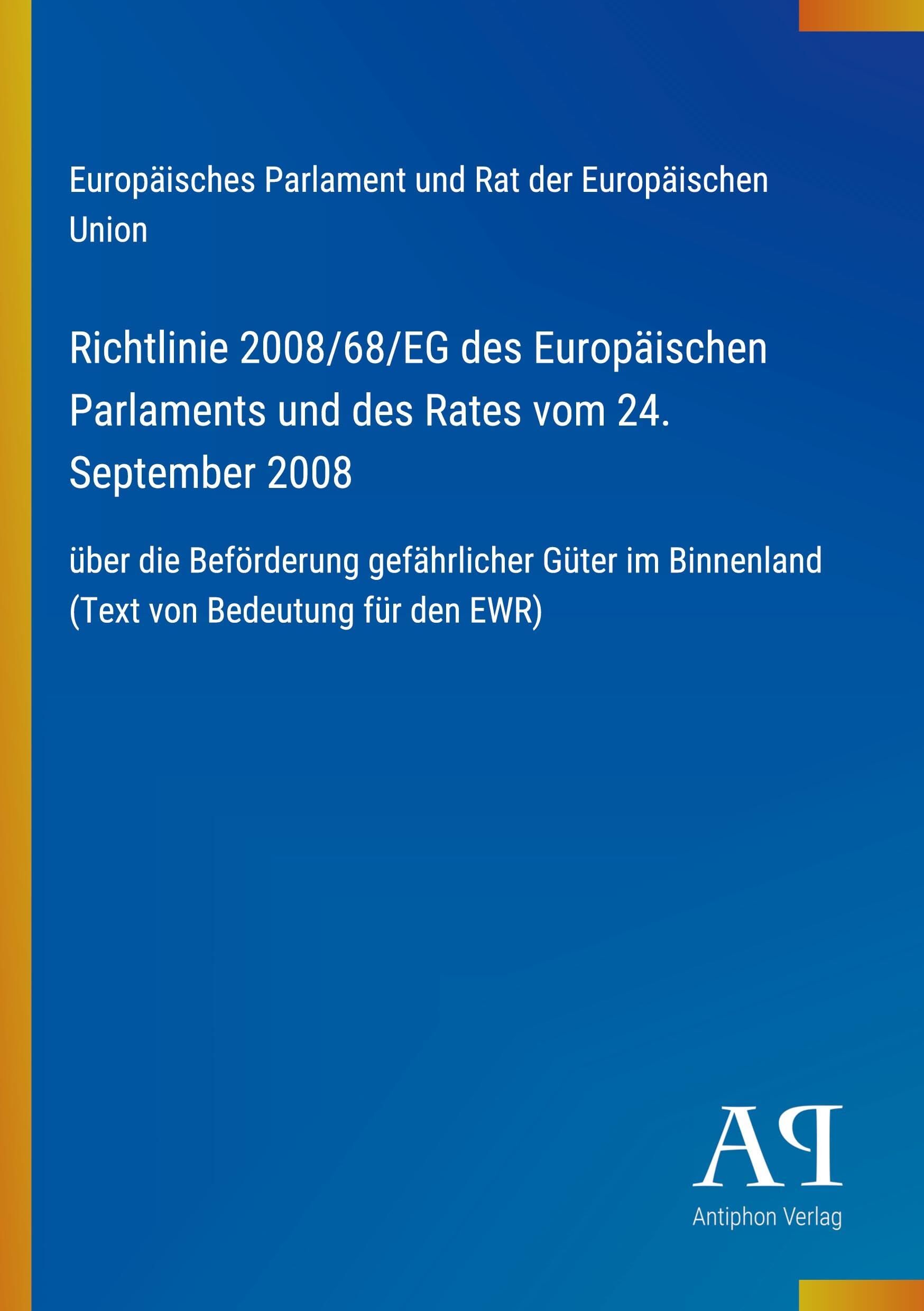 Richtlinie 2008/68/EG des Europäischen Parlaments und des Rates vom 24. September 2008