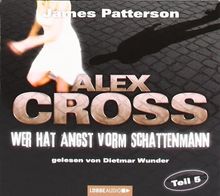 Wer hat Angst vorm Schattenmann: Alex Cross-Reihe, Teil 5.