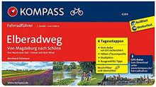 Elberadweg von Magdeburg nach Schöna: Fahrradführer mit Stadtplänen und GPX-Daten zum Download. (KOMPASS-Fahrradführer, Band 6299)