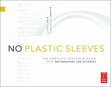 No Plastic Sleeves: The Complete Portfolio Guide for Photogr