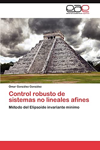Control robusto de sistemas no lineales afines: Método del Elipsoide invariante mínimo