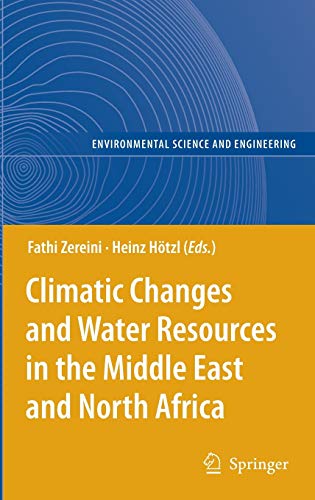 Climatic Changes and Water Resources in the Middle East and North Africa (Environmental Science and Engineering)