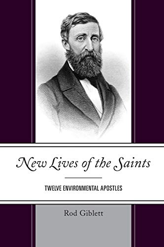 New Lives of the Saints: Twelve Environmental Apostles