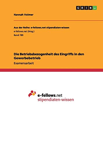 Die Betriebsbezogenheit des Eingriffs in den Gewerbebetrieb