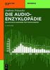 Die Audio-Enzyklopädie (De Gruyter Reference)
