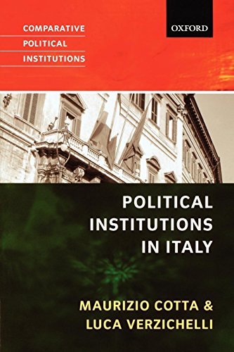 Political Institutions of Italy (Comparative Political Institutions (Oxford))