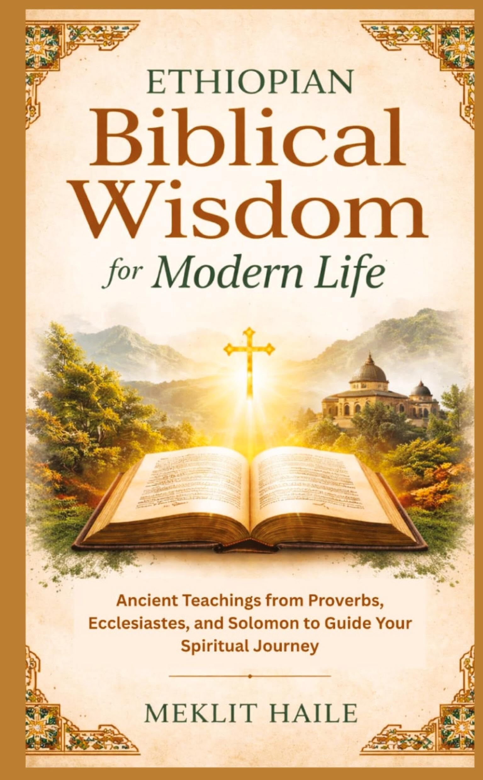 Ethiopian Biblical Wisdom for Modern Life