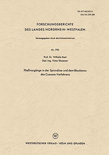 Fließvorgänge in der Spinndüse und dem Blaukonus des Cuoxam-Verfahrens (Forschungsberichte des Landes Nordrhein-Westfalen) (German Edition)