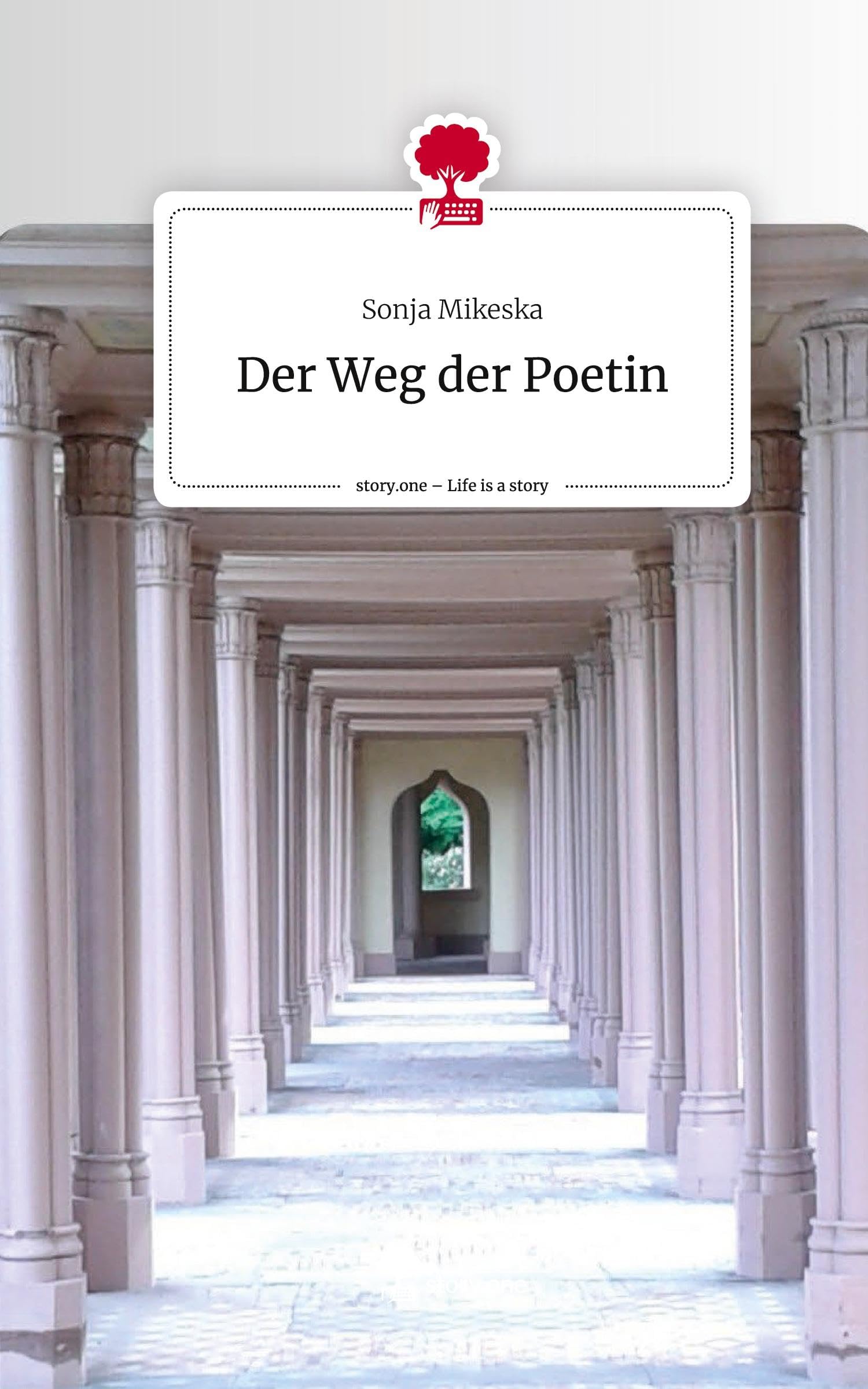 Der Weg der Poetin. Life is a Story - story.one