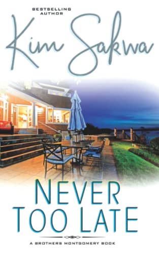 Never Too Late (The Brothers Montgomery Series, Band 2)