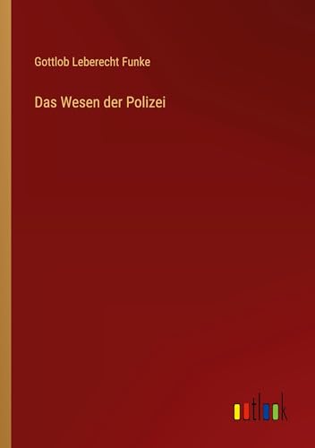 Das Wesen der Polizei