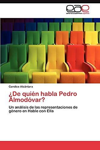 ¿De quién habla Pedro Almodóvar?: Un análisis de las representaciones de género en Hable con Ella