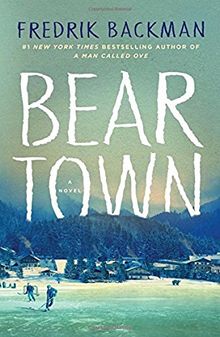 Beartown: A Novel