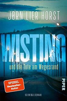 Wisting und die Tote am Wegesrand (Wistings schwierigste Fälle 1): Kriminalroman | Skandinavischer Krimi um einen Ermittler, der niemals aufgibt