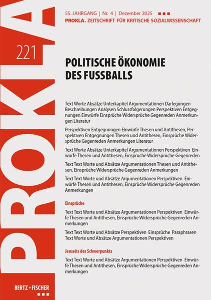 Politische Ökonomie des Fußballs: PROKLA 221 / 55. Jg., Heft 4, Dez. 2025 (PROKLA. Zeitschrift für kritische Sozialwissenschaft)