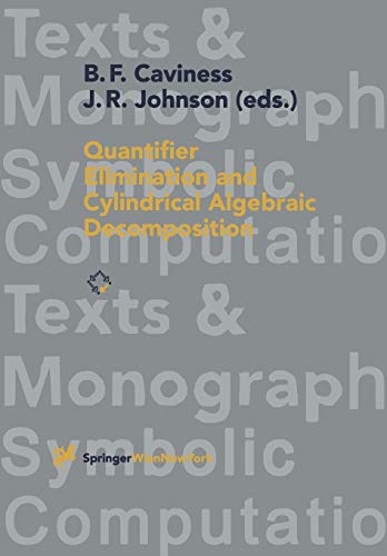 Quantifier Elimination and Cylindrical Algebraic Decomposition (Texts and monographs in symbolic computation)