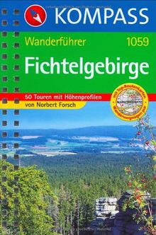 Fichtelgebirge: Wanderführer mit 50 Touren mit Höhenprofilen und Top-Routenkarten