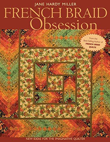 French Braid Obsession-Print-On-Demand-Edition: New Ideas for the Imaginative Quilter