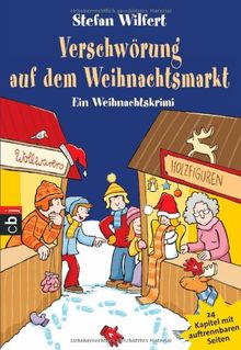 Verschwörung auf dem Weihnachtsmarkt: Ein Weihnachtskrimi in 24 Kapiteln