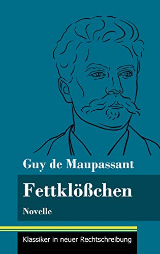 Fettklößchen: Novelle (Band 142, Klassiker in neuer Rechtschreibung)