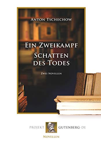 Ein Zweikampf. Schatten des Todes: Zwei Novellen