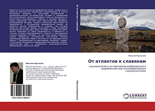 Ot atlantov k slavyanam: natsionalizm i istoricheskoe voobrazhenie v sovremennykh vostochnoevropeyskikh natsionalizmakh: nacionalizm i istoricheskoe ... wostochnoewropejskih nacionalizmah