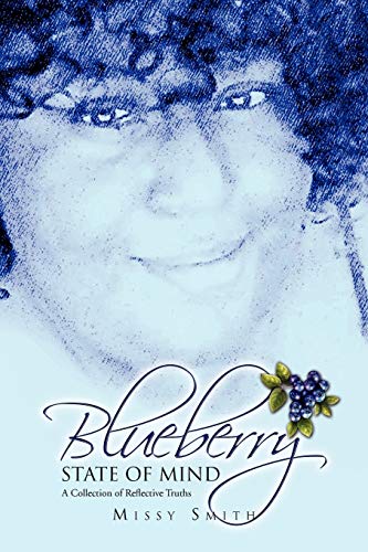 Blueberry State of Mind: A Collection of Reflective Truths
