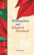 Weihnachten mit Elisabeth Dreisbach von Dreisbach, Elisabeth | Buch | Zustand gut