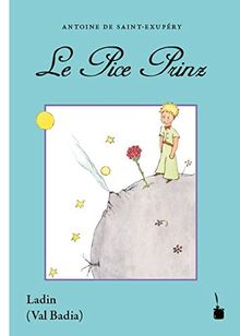 Le Pice Prinz: Cun dessëgns dl autur. Traduziun tl ladin dla Val Badia