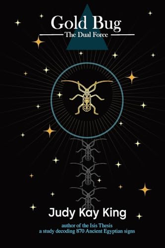 King, Judy Kay Gold Bug, The Dual Force