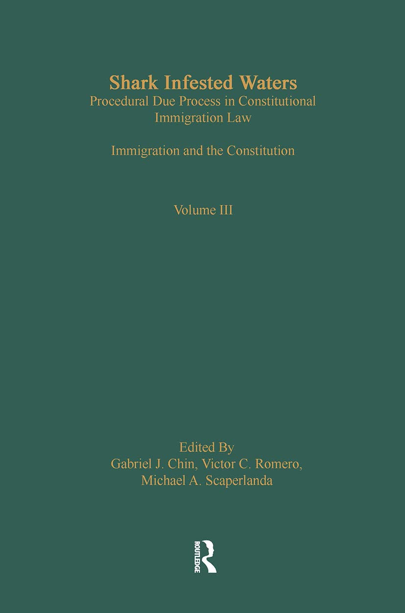 unbekannt Shark Infested Waters, Procedural Due Process In Constitutional Immigration Law , Immigration And The Constitution (Controversies In Constitutional