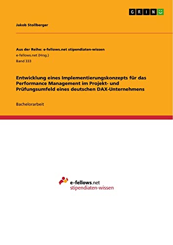 Entwicklung eines Implementierungskonzepts für das Performance Management im Projekt- und Prüfungsumfeld eines deutschen DAX-Unternehmens