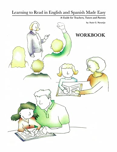 Learning to Read in English and Spanish Made Easy: A Guide for Teachers, Tutors and Parents