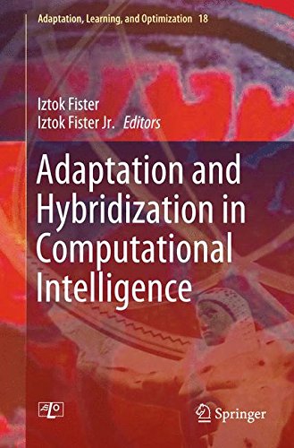 Adaptation and Hybridization in Computational Intelligence (Adaptation, Learning, and Optimization)