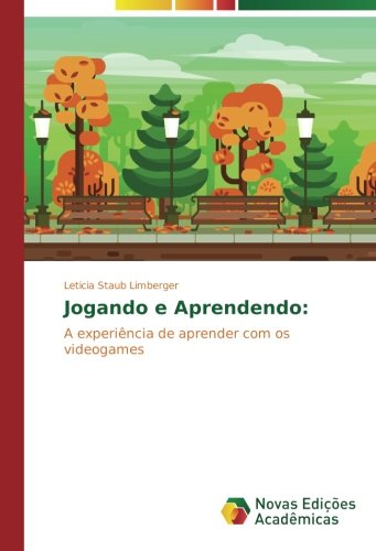 Jogando e Aprendendo:: A experiência de aprender com os videogames