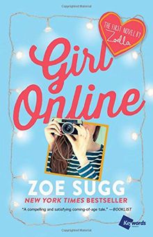 Girl Online: The First Novel by Zoella (Girl Online Book, Band 1)