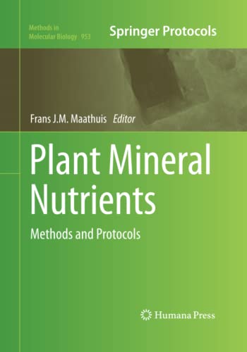 Plant Mineral Nutrients: Methods and Protocols (Methods in Molecular Biology, Band 953)