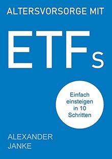 Altersvorsorge mit ETFs: Einfach einsteigen in 10 Schritten