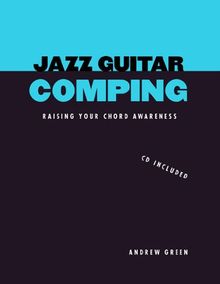 Jazz Guitar Comping: Raising Your Chord Awareness [With CD]