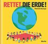 Rettet die Erde!: Bilderbuch mit transparenter Folie