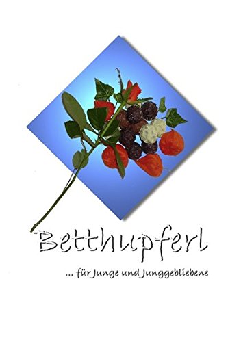 Betthupferl: Gutenachtgeschichten für Junge und Junggebliebene