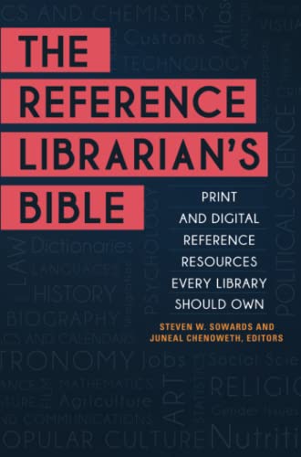 The Reference Librarian's Bible: Print and Digital Reference Resources Every Library Should Own