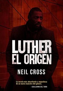 Luther, el origen : una investigación de John Luther