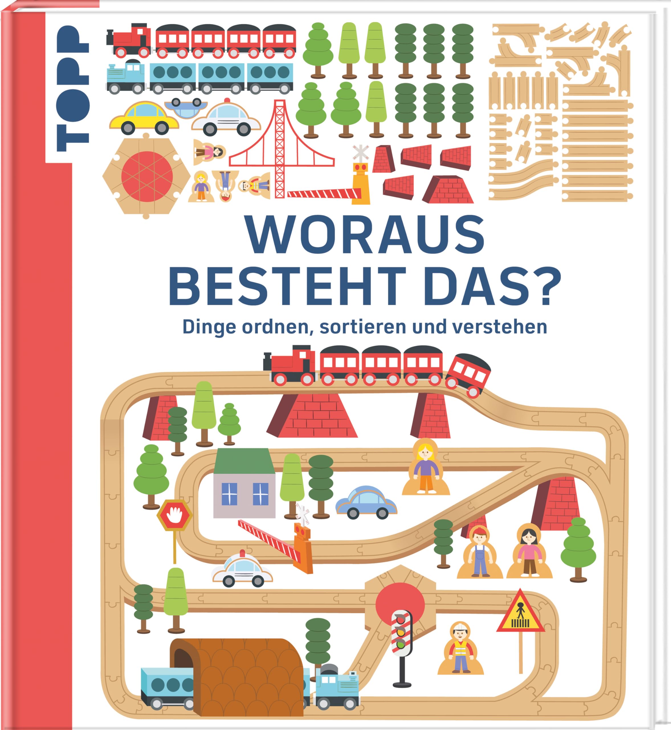 Woraus besteht das?: Dinge ordnen, sortieren und verstehen. Empfohlen ab 3 Jahren.